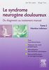 Le syndrome neurogène douloureux : De diagnostic au traitement manuel - Tome 2, membre inférieur