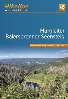 Fernwanderweg Murgleiter • Baiersbronner Seensteig: 1:35.000, 200 km, GPS-Tracks Download, Live-Update (Hikeline /Wanderführer)