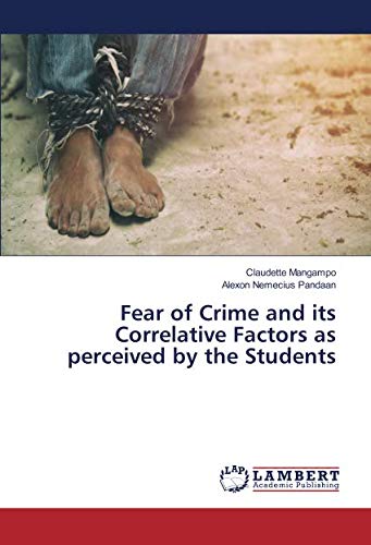 Fear of Crime and its Correlative Factors as perceived by the Students