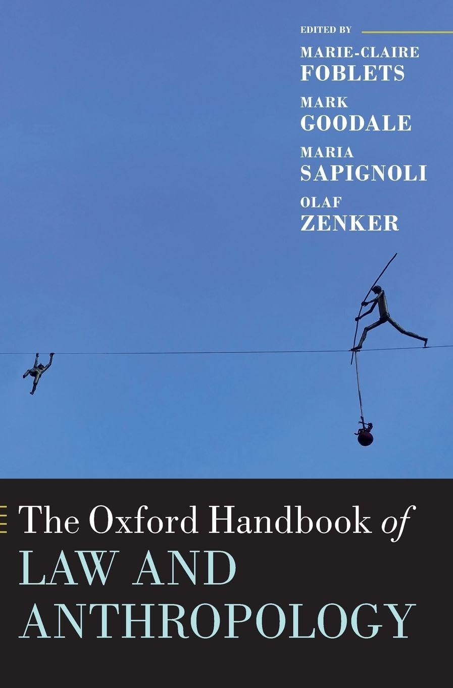 Oxford Handbook of Law and Anthropology (The Oxford Handbooks)