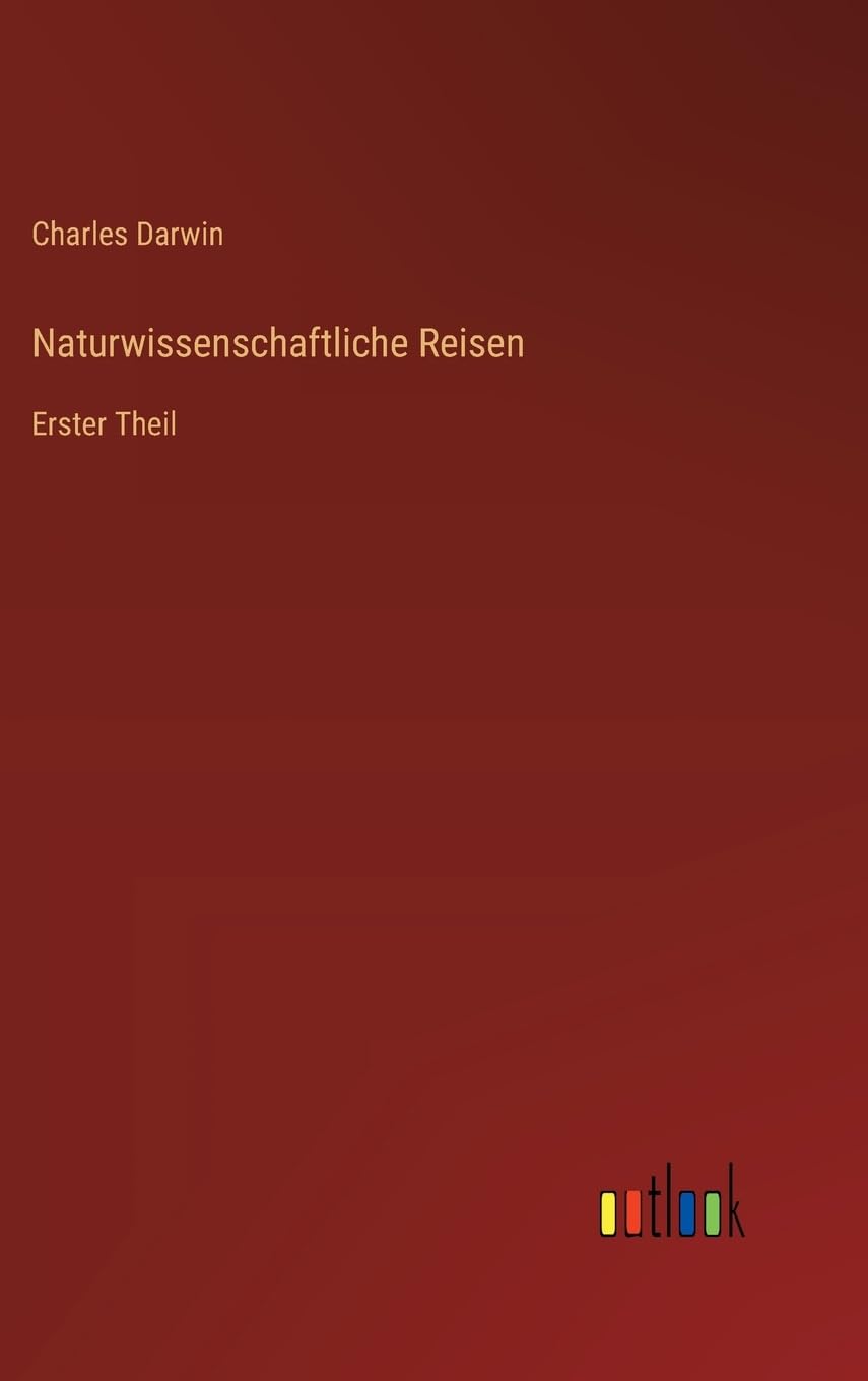 Naturwissenschaftliche Reisen: Erster Theil