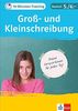 Klett Das 10-Minuten-Training Deutsch Rechtschreibung Groß- und Kleinschreibung 5./6. Klasse: Kleine Lernportionen für jeden Tag