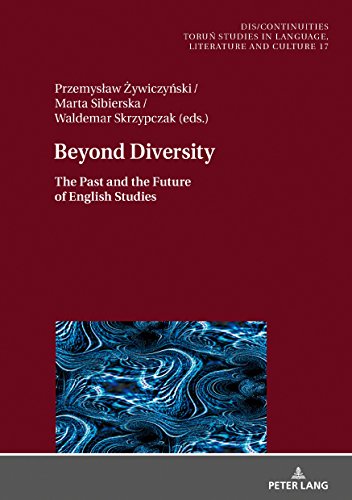Beyond Diversity: The Past and the Future of English Studies (Dis/Continuities, Band 17)