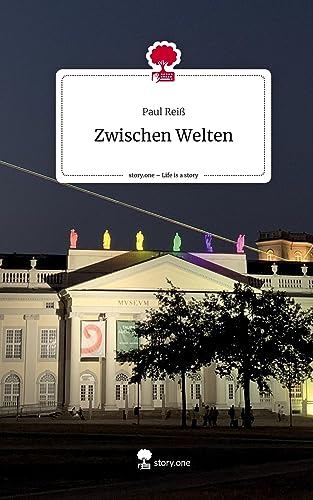 Zwischen Welten. Life is a Story - story.one