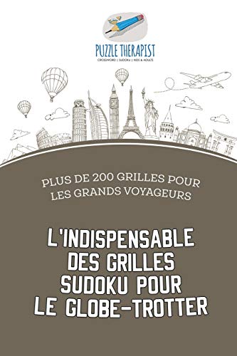 L'indispensable des grilles Sudoku pour le globe-trotter | Plus de 200 grilles pour les grands voyageurs