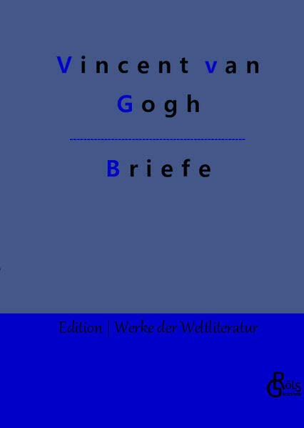 Briefe (Edition Werke der Weltliteratur - Hardcover)