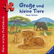 Mein erstes Puzzlebuch: Große und kleine Tiere