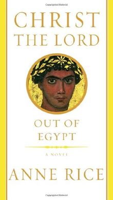 Christ the Lord: Out of Egypt