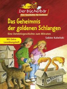 Das Geheimnis der goldenen Schlangen: Eine Detektivgeschichte zum Mitraten. Mit Extra-Leseübungsheft. Der Bücherbär: Eine Geschichte für Erstleser