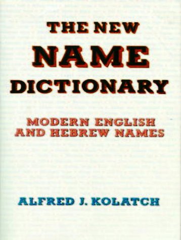 A. Kolatch The New Name Dictionary