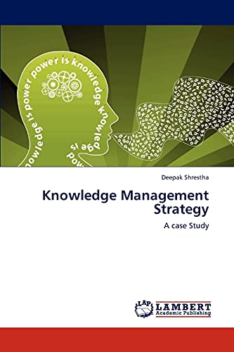 Knowledge Management Strategy: A case Study