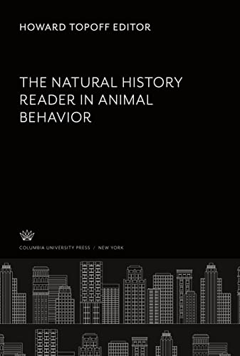 The Natural History Reader in Animal Behavior