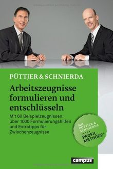 Arbeitszeugnisse formulieren und entschlüsseln: Mit 60 Beispielzeugnissen, über 1000 Formulierungshilfen und Extratipps für Zwischenzeugnisse