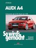 So wird's gemacht. Pflegen - warten - reparieren: Audi A4: So wird's gemacht - Band 147: Benziner 120-265 PS und Diesel 120-240 PS pflegen - warten - reparieren: BD 147