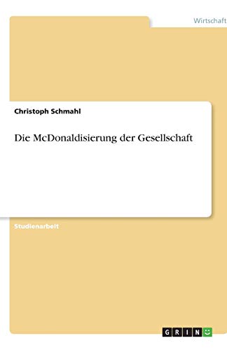 Die McDonaldisierung der Gesellschaft