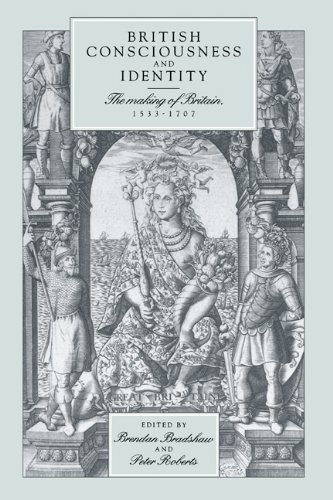 British Consciousness and Identity: The Making of Britain, 1533–1707