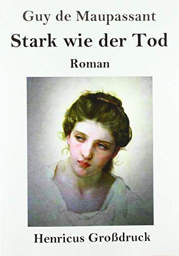 Stark wie der Tod (Großdruck): Roman