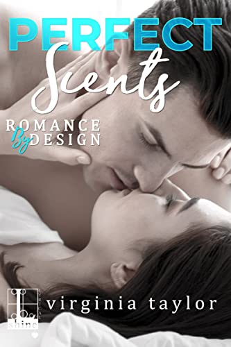 Perfect Scents (Romance By Design, Band 2)
