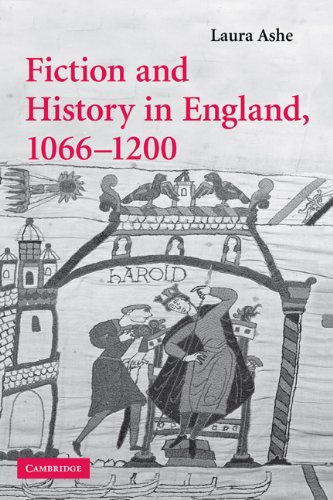 Fiction and History in England, 1066–1200 (Cambridge Studies in Medieval Literature, Band 68)