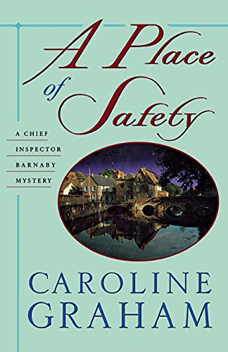 A PLACE OF SAFETY: A Chief Inspector Barnaby Novel (Chief Inspector Barnaby Mystery)