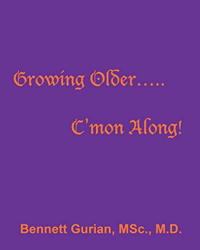Growing Older..... C'mon Along!