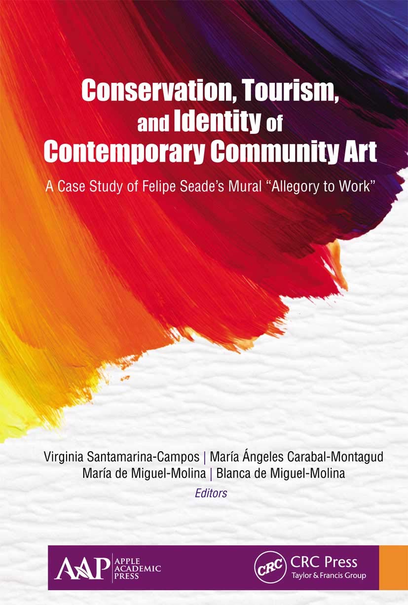 Conservation, Tourism, and Identity of Contemporary Community Art: A Case Study of Felipe Seade's Mural Allegory to Work