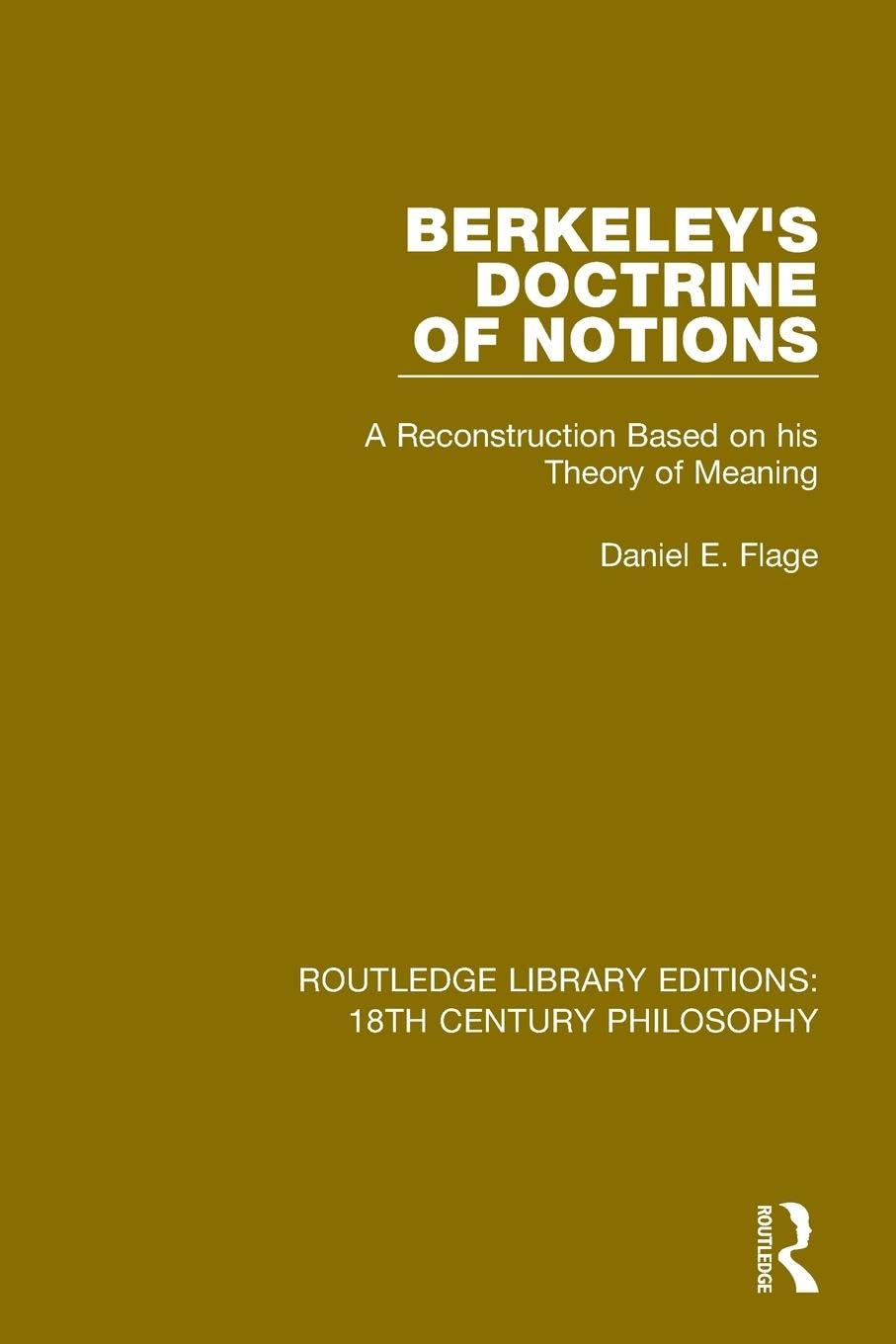 Berkeley's Doctrine of Notions: A Reconstruction Based on his Theory of Meaning (Routledge Library Editions: 18th Century Philosophy)