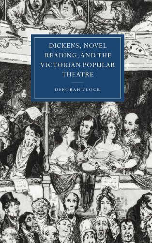 Dickens, Novel Reading, and the Victorian Popular Theatre (Cambridge Studies in Nineteenth-Century Literature and Culture, Band 19)