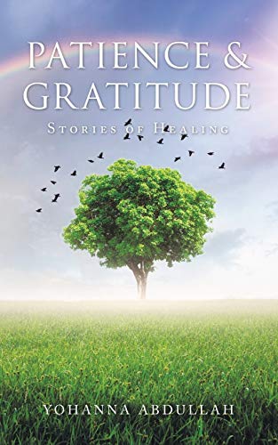 Patience & Gratitude: Stories of Healing