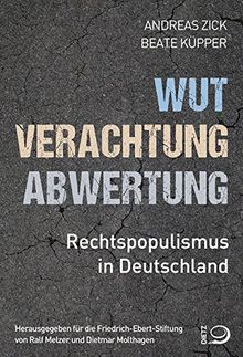 Wut, Verachtung, Abwertung: Rechtspopulismus in Deutschland