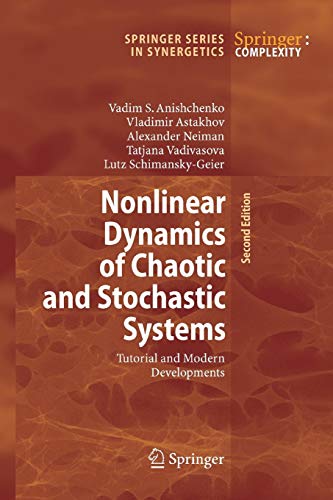 Nonlinear Dynamics of Chaotic and Stochastic Systems: Tutorial and Modern Developments (Springer Series in Synergetics)