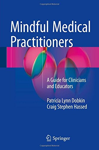 Mindful Medical Practitioners: A Guide for Clinicians and Educators
