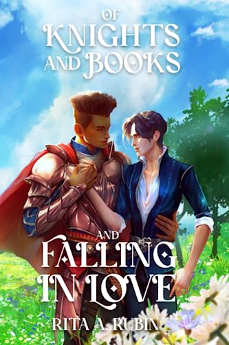 Rubin, Rita A. Of Knights And Books And Falling In Love