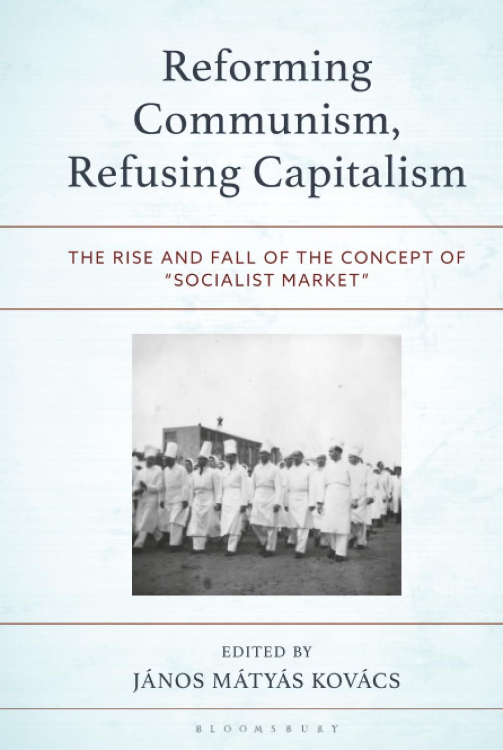 Reforming Communism, Refusing Capitalism