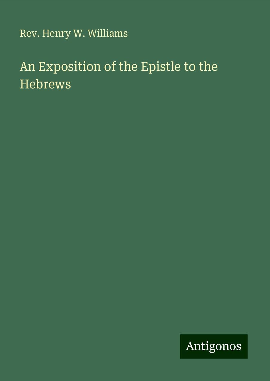 An Exposition of the Epistle to the Hebrews