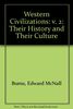 Western Civilizations: v. 2: Their History and Their Culture (Western Civilizations: Their History and Their Culture)