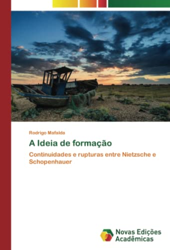 A Ideia de formação: Continuidades e rupturas entre Nietzsche e Schopenhauer