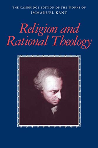 Wood, Allen W. Kant, Religion Rational Theology (The Cambridge Edition Of The Works Of Immanuel Kant)