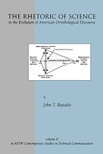 The Rhetoric of Science in the Evolution of American Ornithological Discourse (Attw Contemporary Studies in Technical Communications, Band 8)