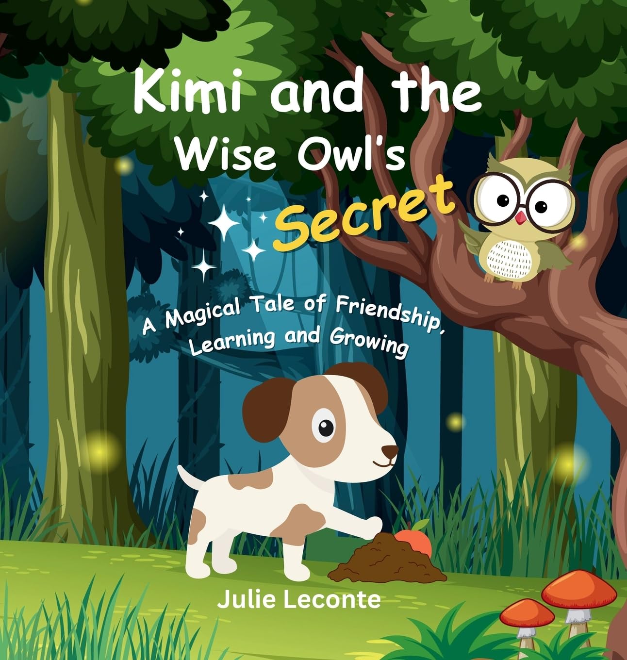 Kimi and the Wise Owl's Secret: A Magical Tale of Friendship, Learning and Growing (Growup Smarter Kids)