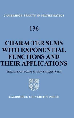 Character Sums with Exponential Functions and their Applications (Cambridge Tracts in Mathematics, Band 136)