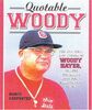 Quotable Woody: The Wit, Will, and Wisdom of Woody Hayes, College Football's Most Fiery Championship Coach (Potent Quotables)
