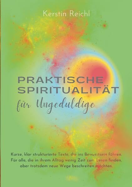 Praktische Spiritualität für Ungeduldige: DE