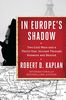 In Europe's Shadow: Two Cold Wars and a Thirty-Year Journey Through Romania and Beyond
