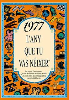 1977 L'any que tu vas néixer