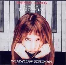 Wendy Lands Sings The Music of The Pianist Wladislaw Szpilman, 1 Audio-CD