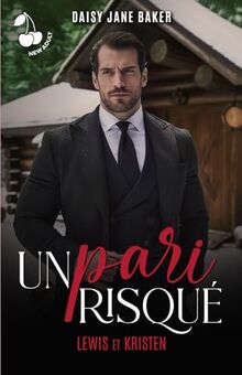 Un pari risqué: Lewis et Kristen (Romance New Adult)