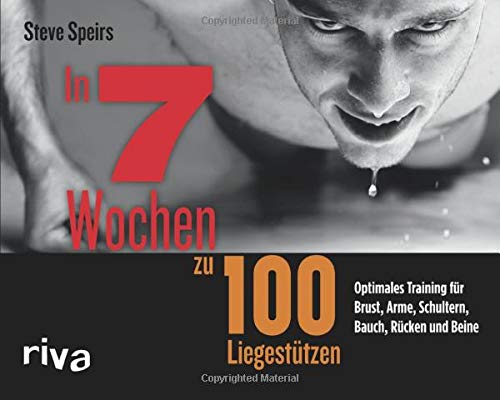 In 7 Wochen zu 100 Liegestützen - Steve Speirs Kartoniert (TB)