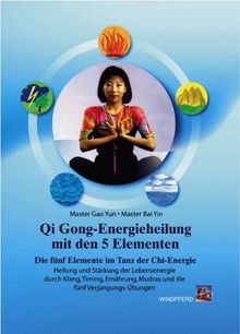 Qigong-Energieheilung mit den 5 Elementen