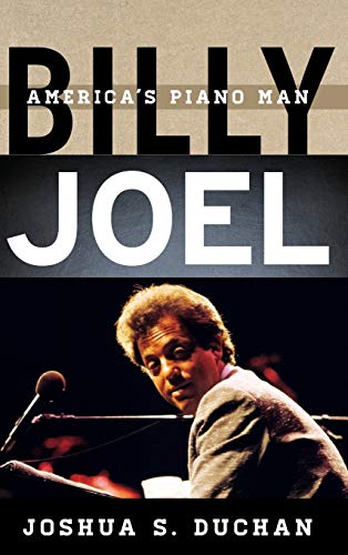 Billy Joel: America's Piano Man (Tempo a Rowman & Littlefield Music Series on Rock, Pop, and Culture)